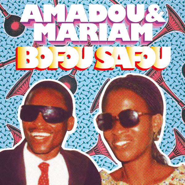 Amadou & Mariam - Bofou Safou Amadou & Mariam - Bofou Safou