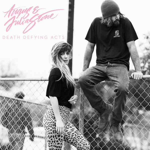 Angus & Julia Stone - Death Defying Acts Angus & Julia Stone - Death Defying Acts