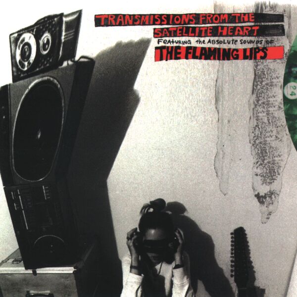 The Flaming Lips - Transmissions From the Satellite Heart The Flaming Lips - Transmissions From the Satellite Heart