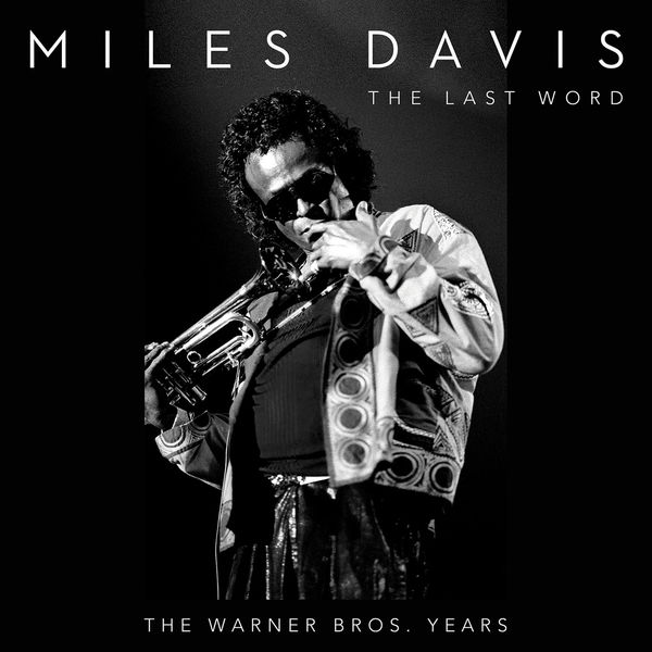 Miles Davis - The Last Word - The Warner Bros. Years Miles Davis - The Last Word - The Warner Bros. Years