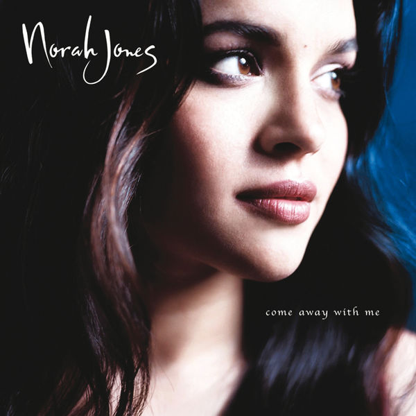 Norah Jones - Come Away With Me Norah Jones - Come Away With Me