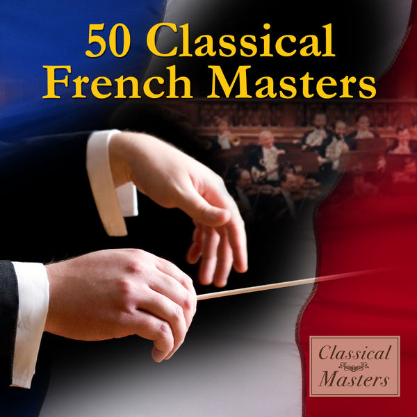 Various Artists - 50 Classical French Masters Various Artists - 50 Classical French Masters