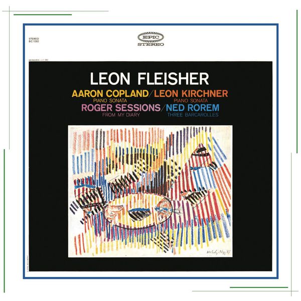 Leon Fleisher|Copland: Piano Sonata - Sessions: From My Diary - Kirchner: Piano Sonata - Rorem: 3 Barcarolles