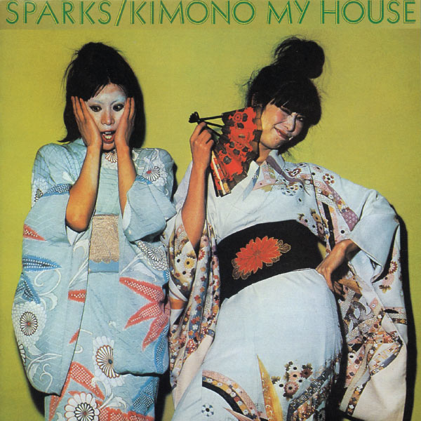 Sparks - Kimono My House Sparks - Kimono My House
