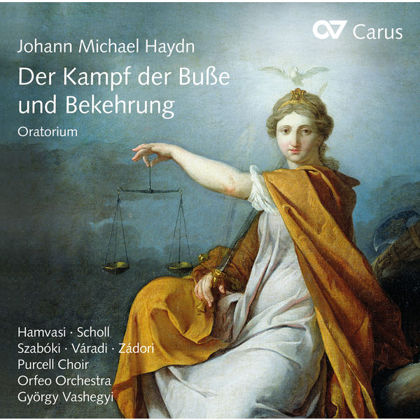 György Vashegyi - Johann Michael Haydn: Der Kampf der Buße und Bekehrung György Vashegyi - Johann Michael Haydn: Der Kampf der Buße und Bekehrung