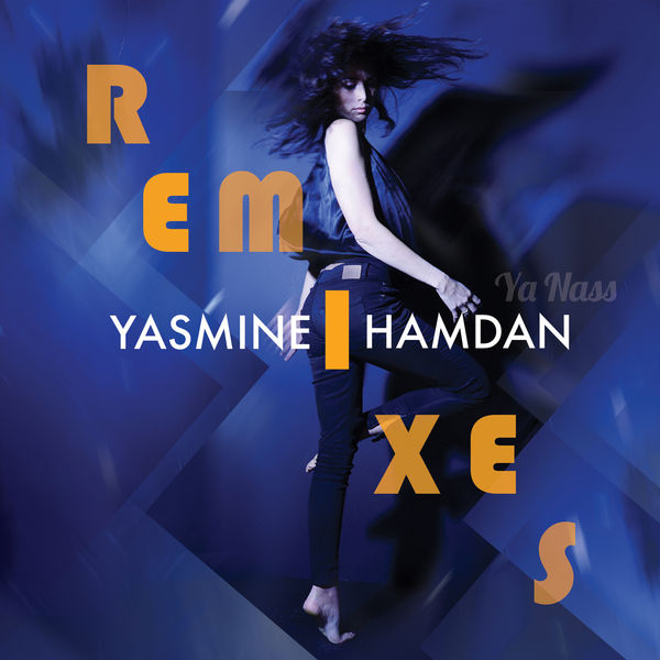 Yasmine Hamdan - Ya Nass Remixes Vol. 1 Yasmine Hamdan - Ya Nass Remixes Vol. 1