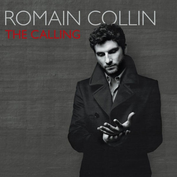 Romain Collin|The Calling Romain Collin|The Calling