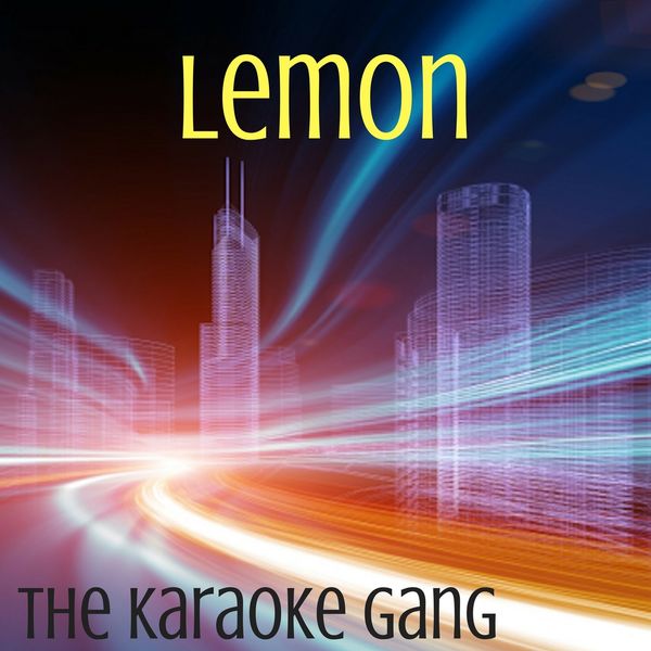 The Karaoke Gang - Lemon (Karaoke Version) (Originally Performed by N.E.R.D and Rihanna) The Karaoke Gang - Lemon (Karaoke Version) (Originally Performed by N.E.R.D and Rihanna)