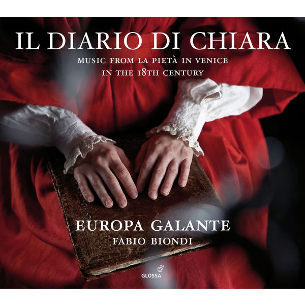 Europe Galante|Il Diario di Chiara: Music from La Pietà in Venice in the 18th century