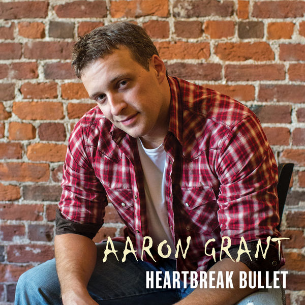 Grant Aaron|Heartbreak Bullet