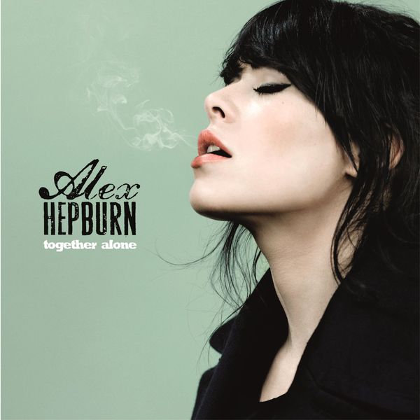 Alex Hepburn - Together Alone (Hi-Res Version) Alex Hepburn - Together Alone (Hi-Res Version)