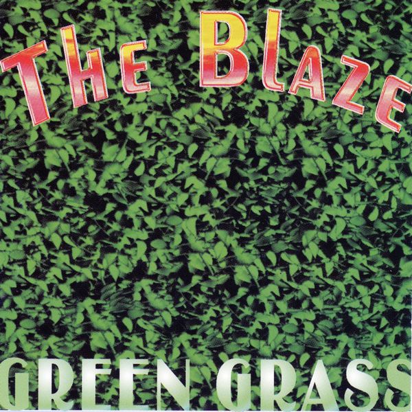 The Blaze - Green Grass The Blaze - Green Grass
