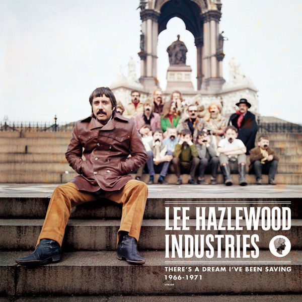 Various Artists - Lee Hazlewood Industries: There's a Dream I've Been Saving (1966-1971) Various Artists - Lee Hazlewood Industries: There's a Dream I've Been Saving (1966-1971)