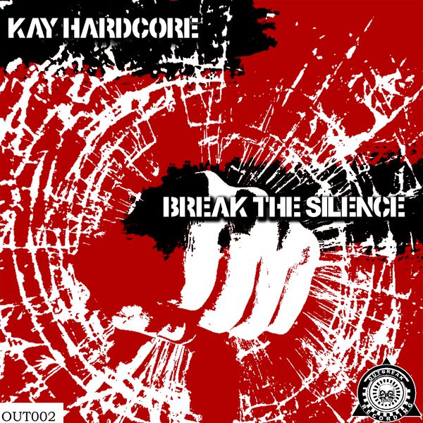 Kay Hardcore|Break the Silence