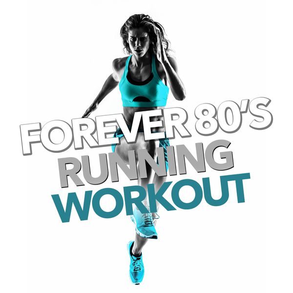 Various Artists|Forever 80's Running and Workout