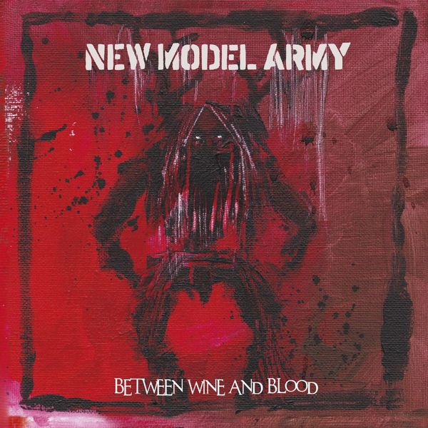 New Model Army - Between Wine and Blood (Live) New Model Army - Between Wine and Blood (Live)