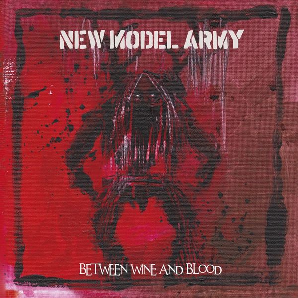 New Model Army|Between Wine and Blood (Live)