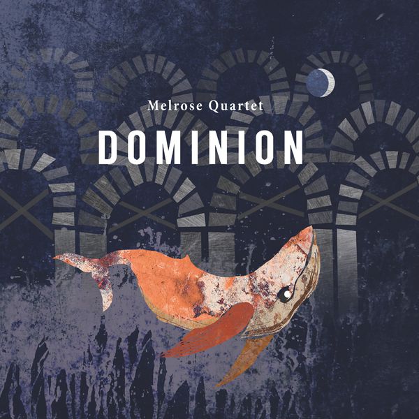 Melrose Quartet - Dominion Melrose Quartet - Dominion