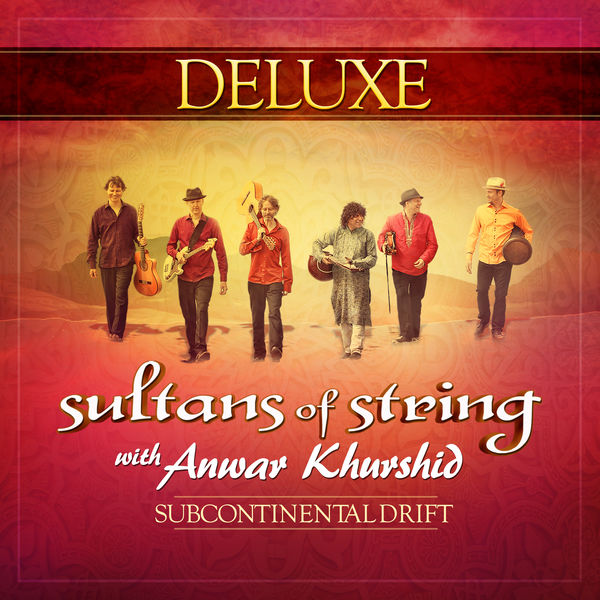 Sultans Of String - Subcontinental Drift (Deluxe) Sultans Of String - Subcontinental Drift (Deluxe)
