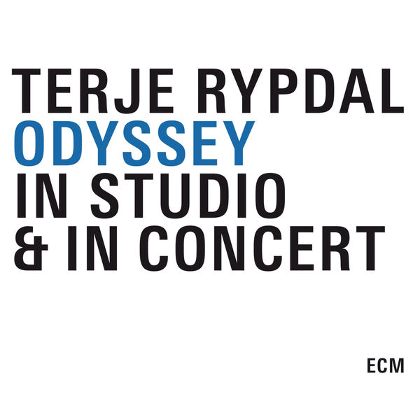 Terje Rypdal|Odyssey In Studio & In Concert Terje Rypdal|Odyssey In Studio & In Concert