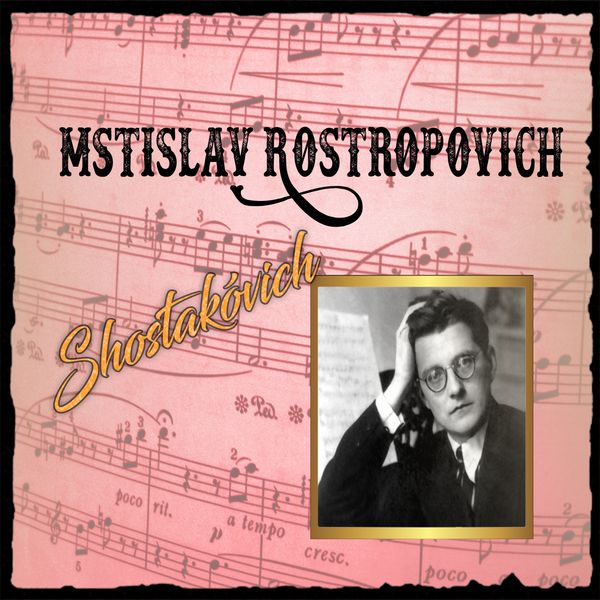 Mstislav Rostropovich - Mstislav Rostropovich, Shostakovich Mstislav Rostropovich - Mstislav Rostropovich, Shostakovich