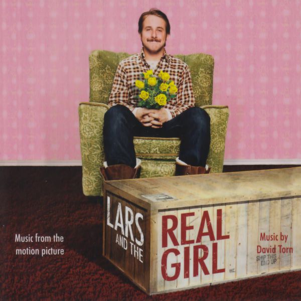 David Torn|Lars and the Real Girl (Original Motion Picture Soundtrack) David Torn|Lars and the Real Girl (Original Motion Picture Soundtrack)