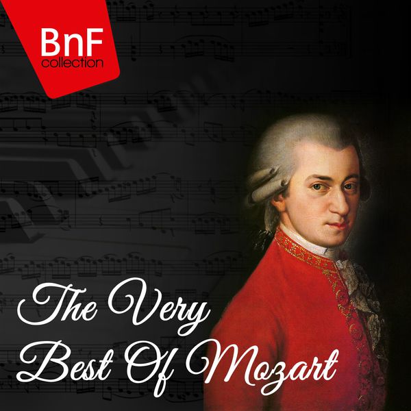 Wolfgang Amadeus Mozart - The Very Best of Mozart Wolfgang Amadeus Mozart - The Very Best of Mozart