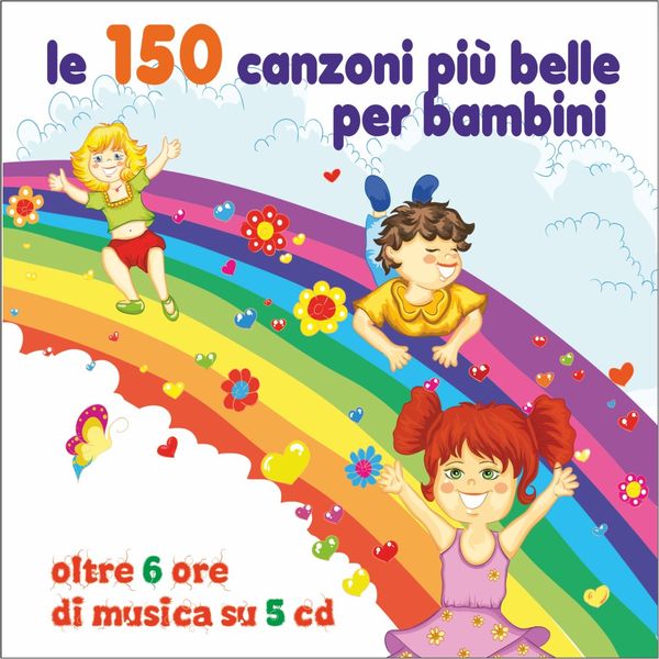 Various Artists|Le 150 canzoni più belle per bambini Various Artists|Le 150 canzoni più belle per bambini