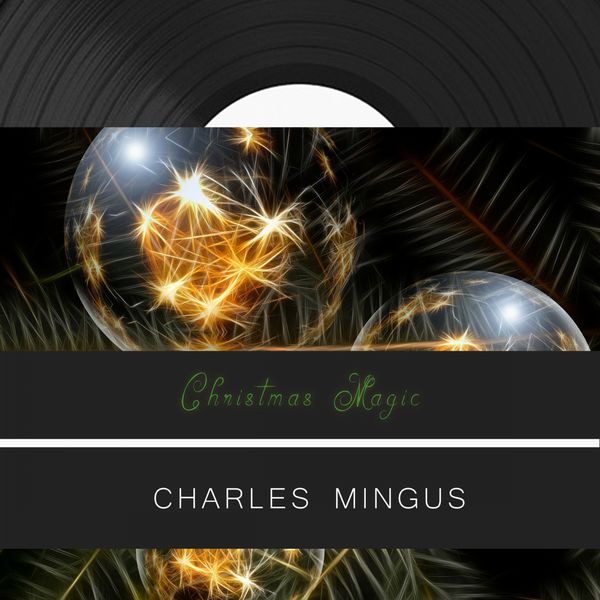 Charles Mingus|Christmas Magic