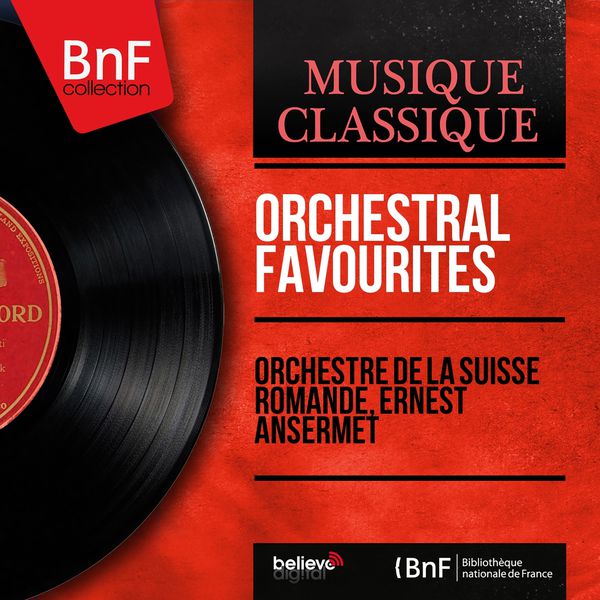 Ernest Ansermet, Orchestre de la Suisse Romande|Orchestral Favourites (Mono Version)