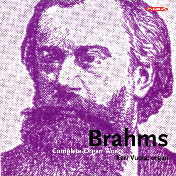 Kari Vuola - Brahms: Complete Organ Works Kari Vuola - Brahms: Complete Organ Works