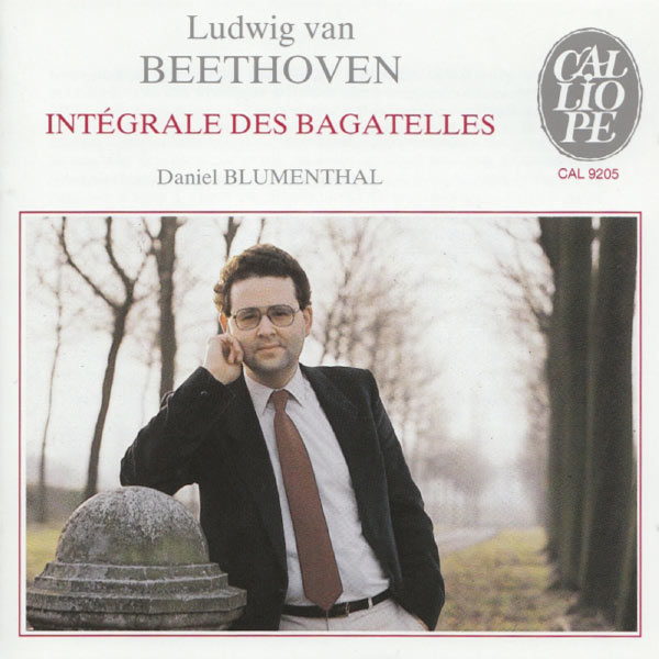 Daniel Blumenthal - Ludwig van Beethoven: Intègrale des Bagatelles Daniel Blumenthal - Ludwig van Beethoven: Intègrale des Bagatelles
