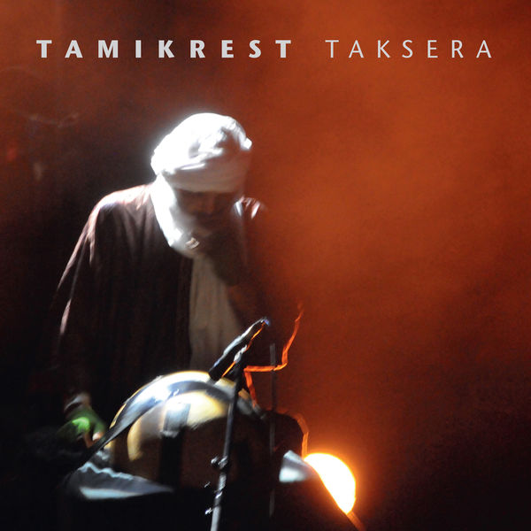 Tamikrest|Taksera (Live)