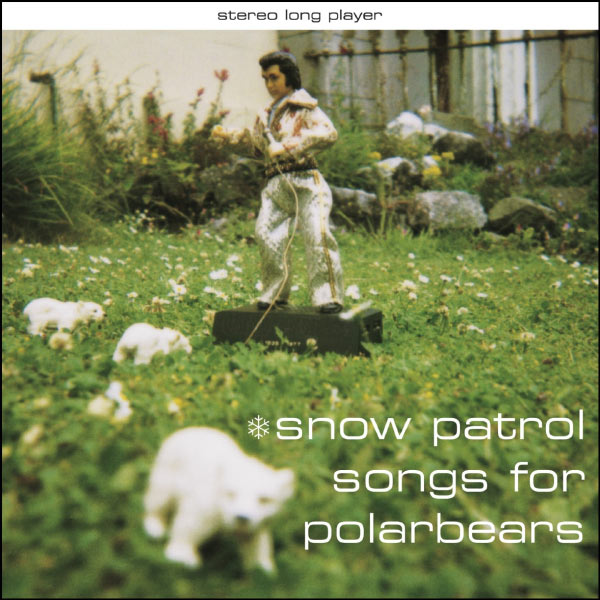 Snow Patrol|Songs for Polarbears