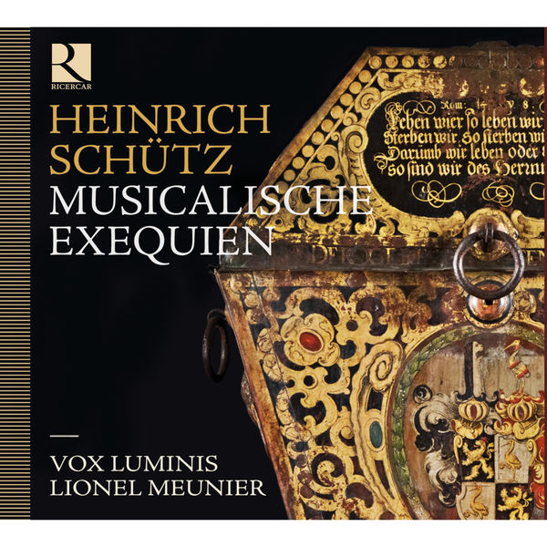 Lionel Meunier - Heinrich Schütz : Musicalische Exequien Lionel Meunier - Heinrich Schütz : Musicalische Exequien