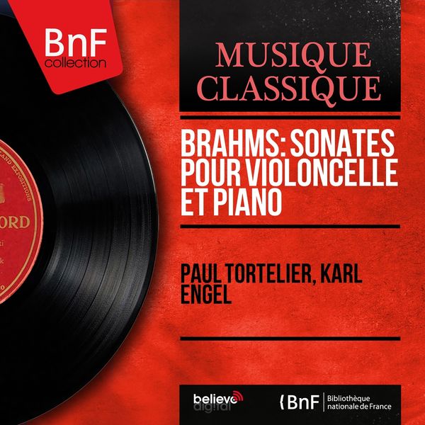 Paul Tortelier, Karl Engel|Brahms: Sonates pour violoncelle et piano  (Mono Version)