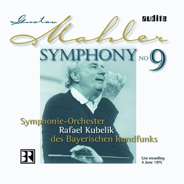Rafael Kubelik|Mahler: Symphony No. 9 (1975) (Gustav Mahler) Rafael Kubelik|Mahler: Symphony No. 9 (1975) (Gustav Mahler)
