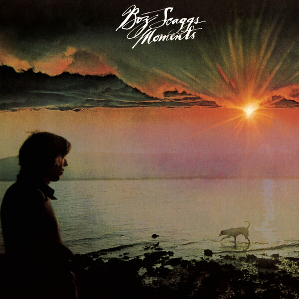 Boz Scaggs - Moments (Expanded) Boz Scaggs - Moments (Expanded)
