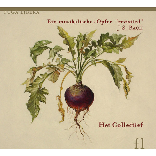Het Collectief - Bach: Ein musikalisches Opfer "Revisited" Het Collectief - Bach: Ein musikalisches Opfer "Revisited"