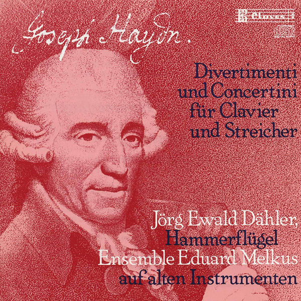 Ensemble Eduard Melkus|J. Haydn: Divertimenti & Concertini for Pianoforte and Strings Ensemble Eduard Melkus|J. Haydn: Divertimenti & Concertini for Pianoforte and Strings