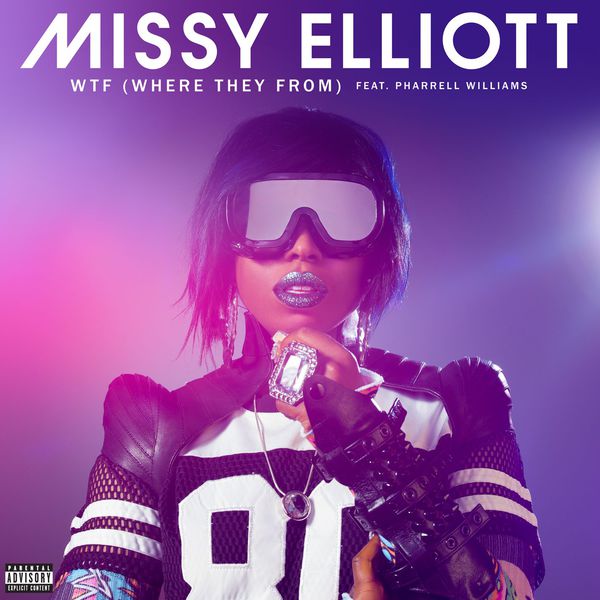 Missy Elliott|WTF (Where They From) [feat. Pharrell Williams]