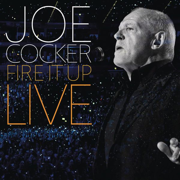 Joe Cocker - Fire It Up - Live Joe Cocker - Fire It Up - Live