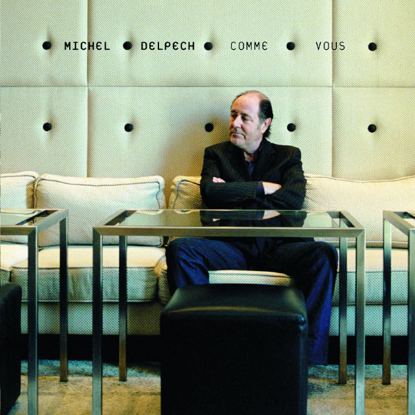 Michel Delpech - Comme Vous Michel Delpech - Comme Vous
