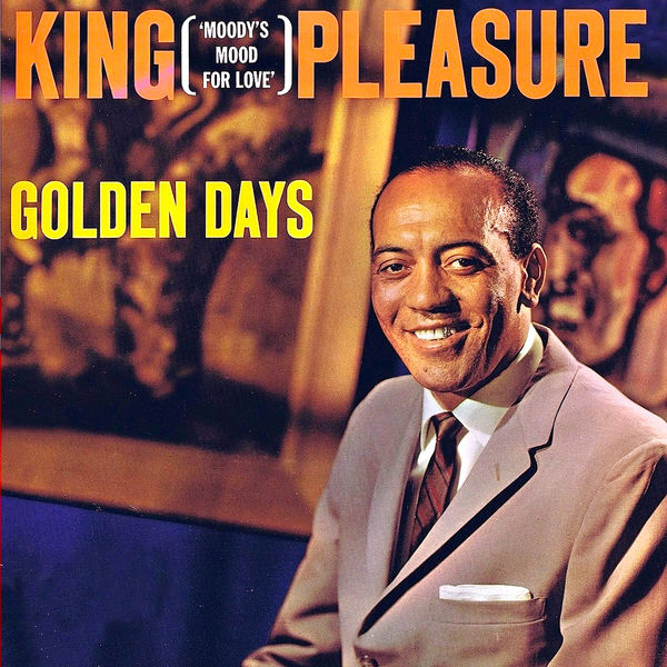 King Pleasure|Golden Days