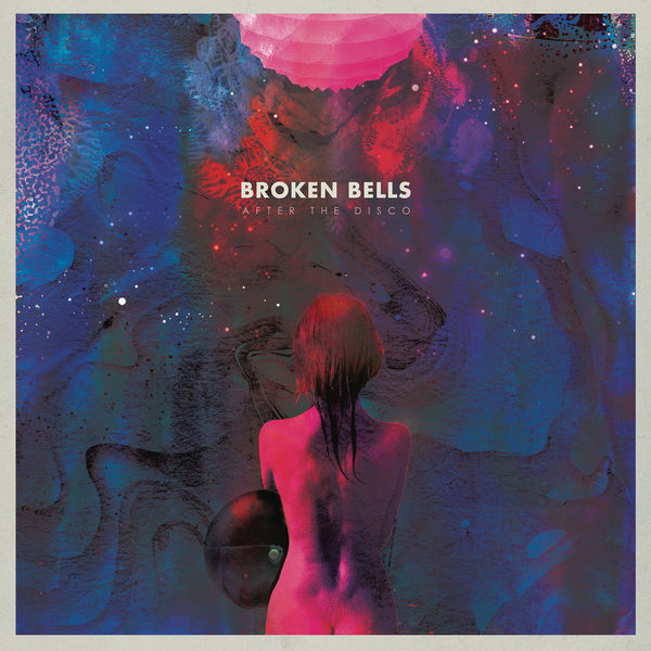 Broken Bells|After the Disco