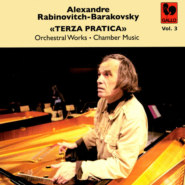 Alexandre Rabinovitch-Barakovsky|Alexandre Rabinovitch-Barakovsky: «Terza Pratica» Vol. 3