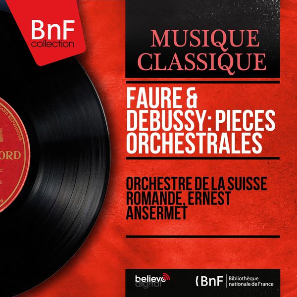Orchestre De La Suisse Romande - Fauré & Debussy: Pièces orchestrales (Stereo Version) Orchestre De La Suisse Romande - Fauré & Debussy: Pièces orchestrales (Stereo Version)