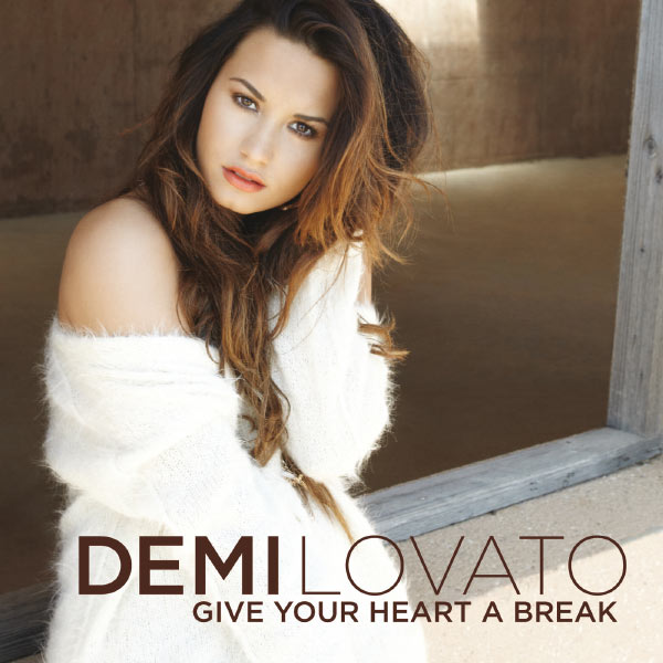 Demi Lovato|Give Your Heart A Break