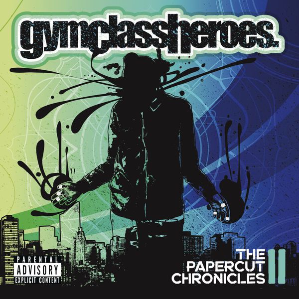 Gym Class Heroes|The Papercut Chronicles II Gym Class Heroes|The Papercut Chronicles II