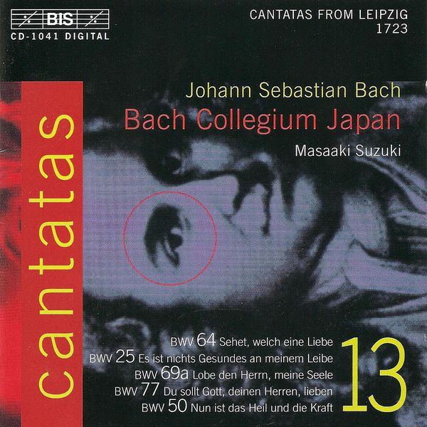 Masaaki Suzuki - BACH, J.S.: Cantatas, Vol. 13 (Suzuki) - BWV 25, 50, 64, 69a, 77 Masaaki Suzuki - BACH, J.S.: Cantatas, Vol. 13 (Suzuki) - BWV 25, 50, 64, 69a, 77